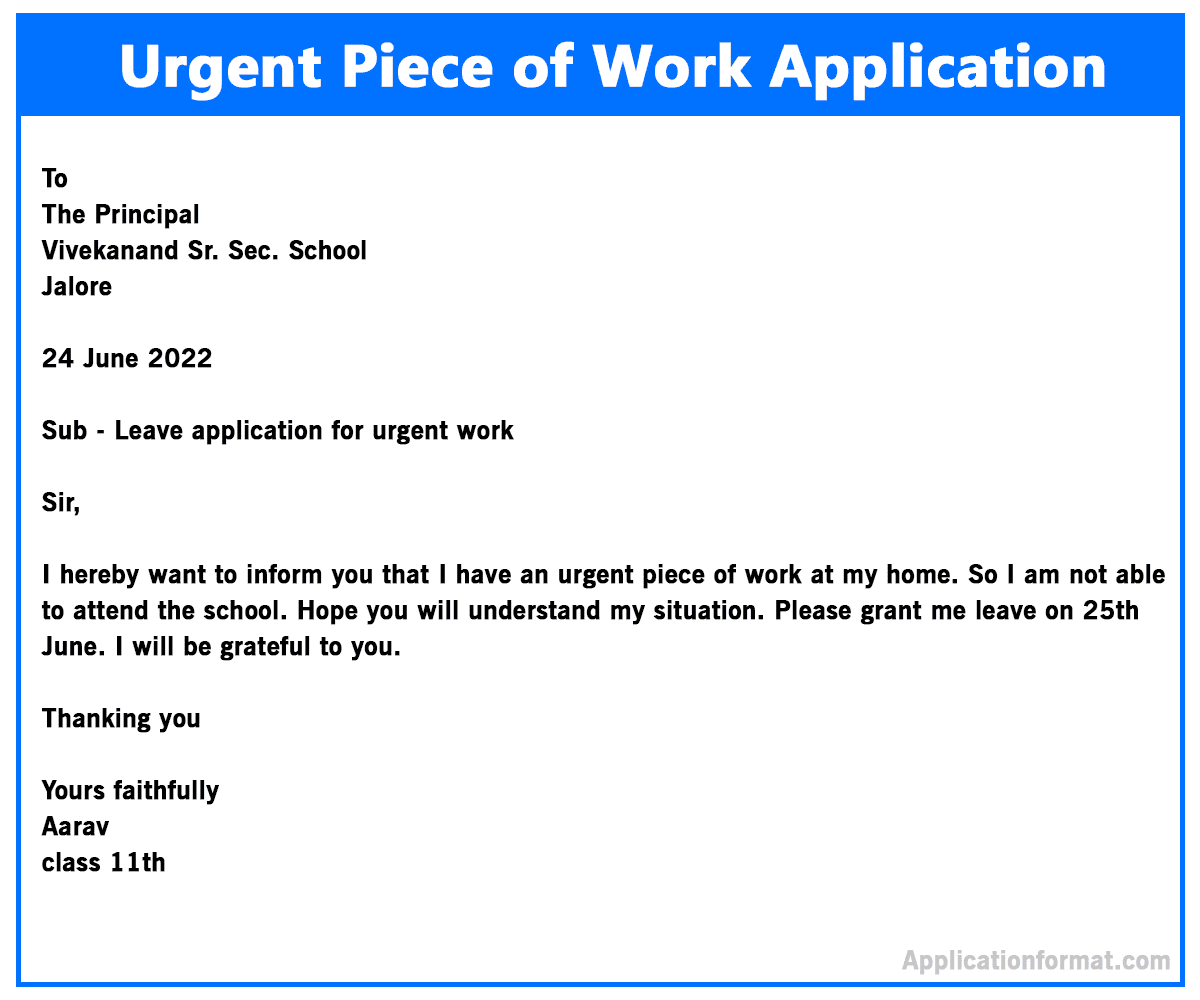 10+] Urgent Piece of Work Application for School / Office